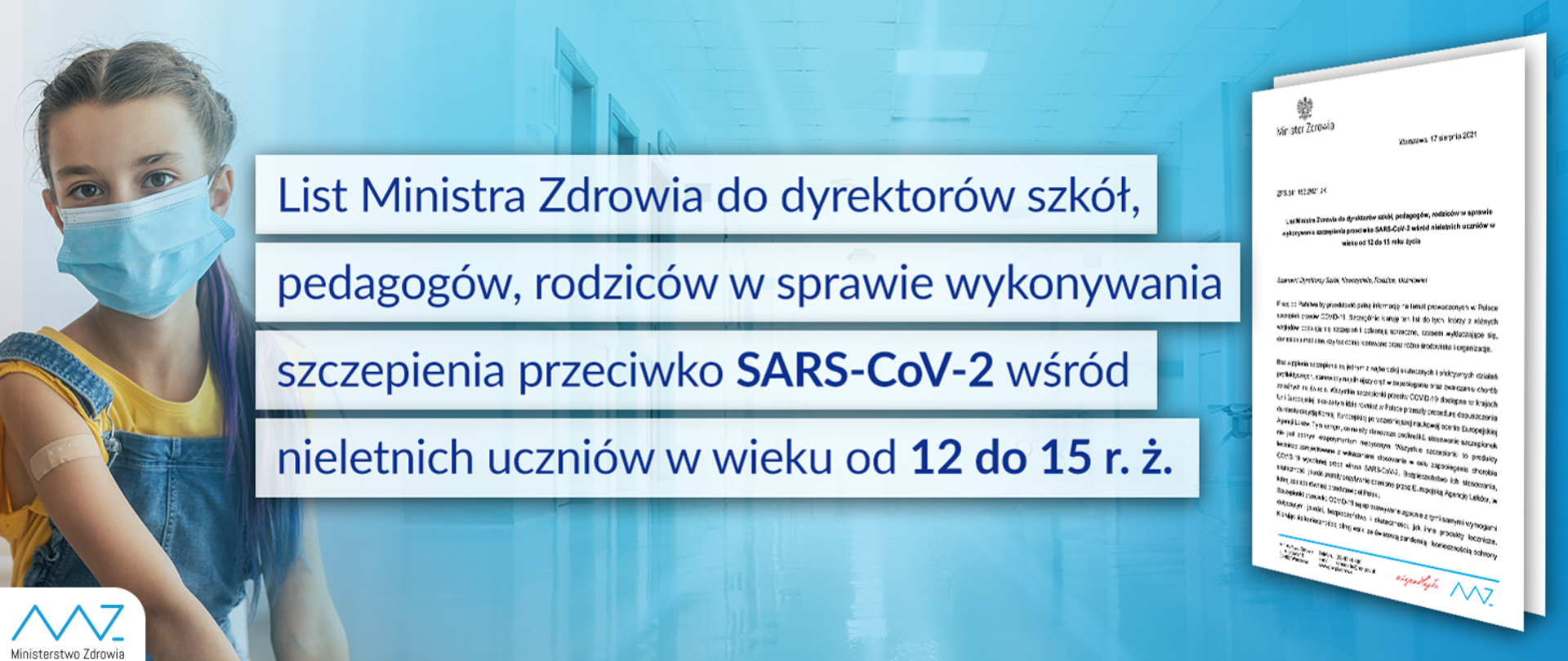 Niebieski baner przedstawia z lewej strony dziewczynkę w masce osłaniającej nos i usta - uczennica w wieku ok 12 lat, na środku baneru znajduje się napis: List Ministra Zdrowia do dyrektorów szkół, pedagogów, rodziców w sprawie wykonywania szczepienia przeciwko SARS-CoV-2 - wśród nieletnich uczniów w wieku od 12 do 15 roku życia, z prawej strony baneru widnieje zdjęcie pisma z Ministerstwa Zdrowia