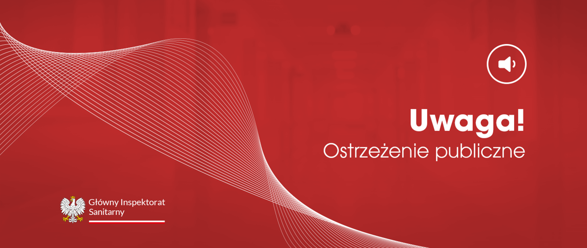 Na czerwonym tle napis: Uwaga ! Ostrzeżenie publiczne 