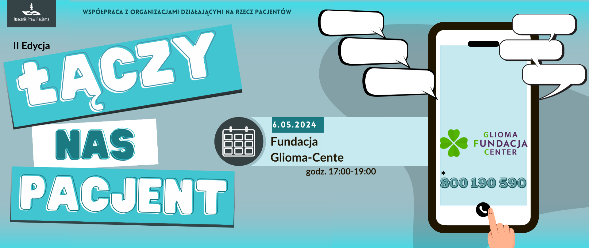 Baner łaczy nas pacjent. Fundacja Glioma-Cente 6 maja 2024, godz. 17:00-19:00