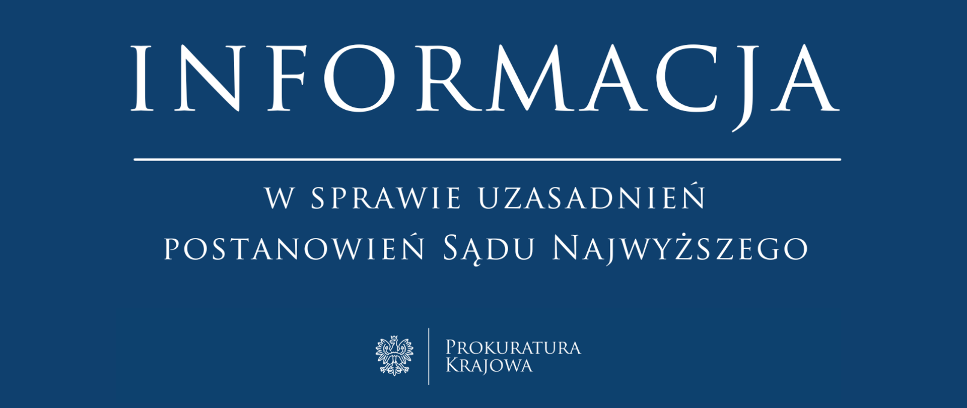 Informacja o pisemnym uzasadnieniu postanowień Sądu Najwyższego w sprawach 