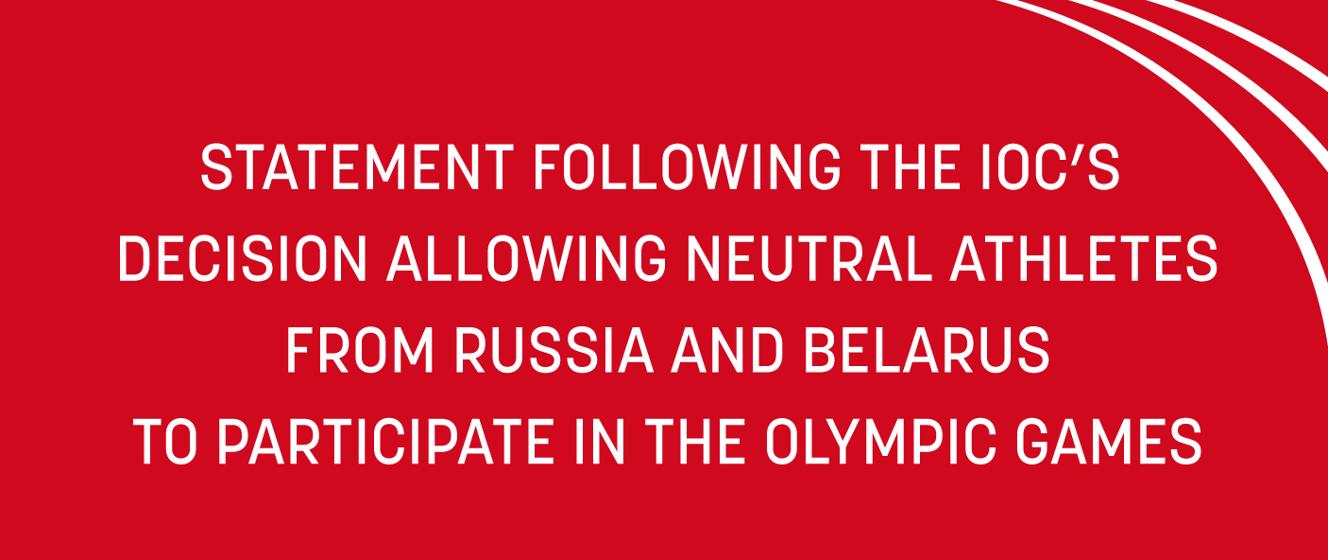 Statement Following The IOC’s Decision Allowing Neutral Athletes From ...