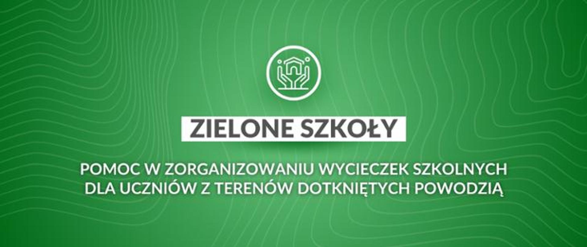 zielone szkoły: pomoc w zorganizowaniu wycieczek szkolnych dla uczniów z terenów dotkniętych powodzią