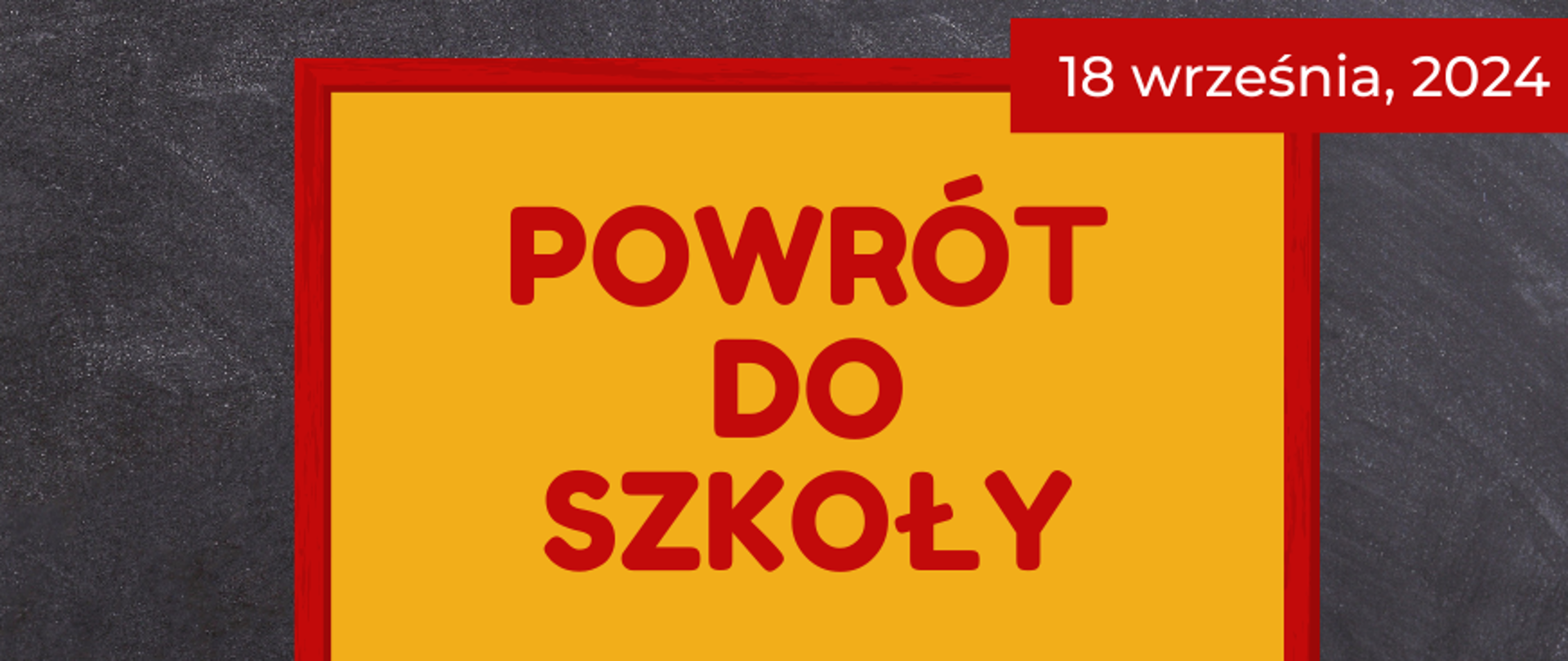 Grafika w konwencji tablicy szkolnej, na której znajduje się napis: "Powrót do szkoły", w tle natomiast znajdują się nuty muzyczne.