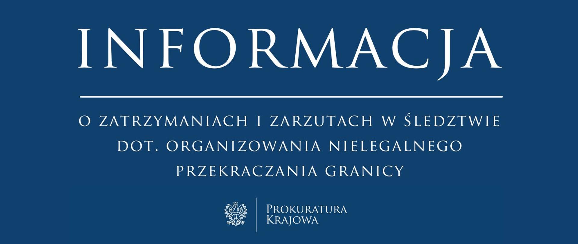 Zatrzymania i zarzuty w śledztwie lubelskiego pionu PZ PK dotyczącym organizowania nielegalnego przekraczania granicy.