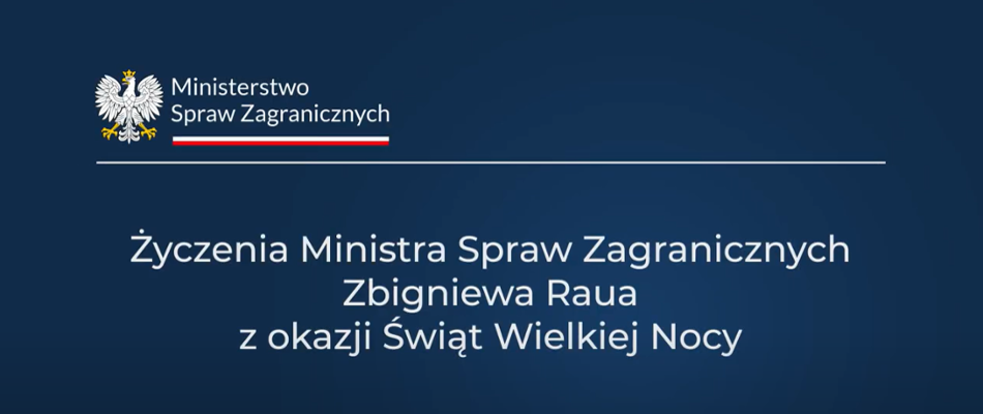 Życzenia Wielkanocne Ministra Spraw Zagranicznych Zbigniewa Raua