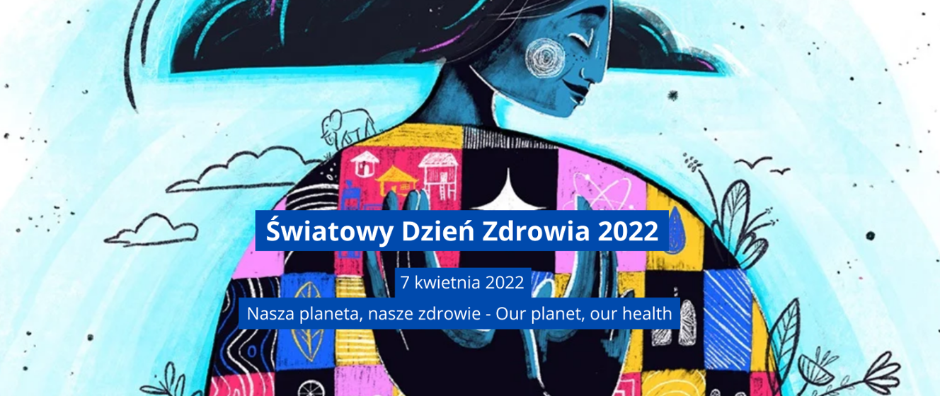 Światowy Dzień Zdrowia 2022 Powiatowa Stacja Sanitarno Epidemiologiczna W Jaworze Portal Govpl 9090