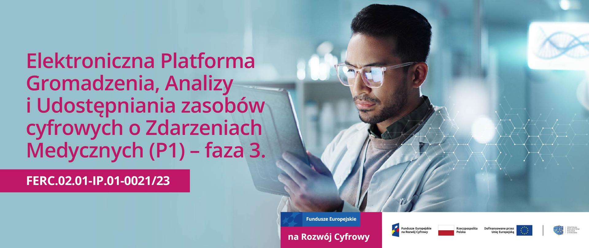 P1_faza 3_Elektroniczna Platforma Gromadzenia Analizy i Udostęniania zasobów cyfrowych o Zdarzeniach Medycznych