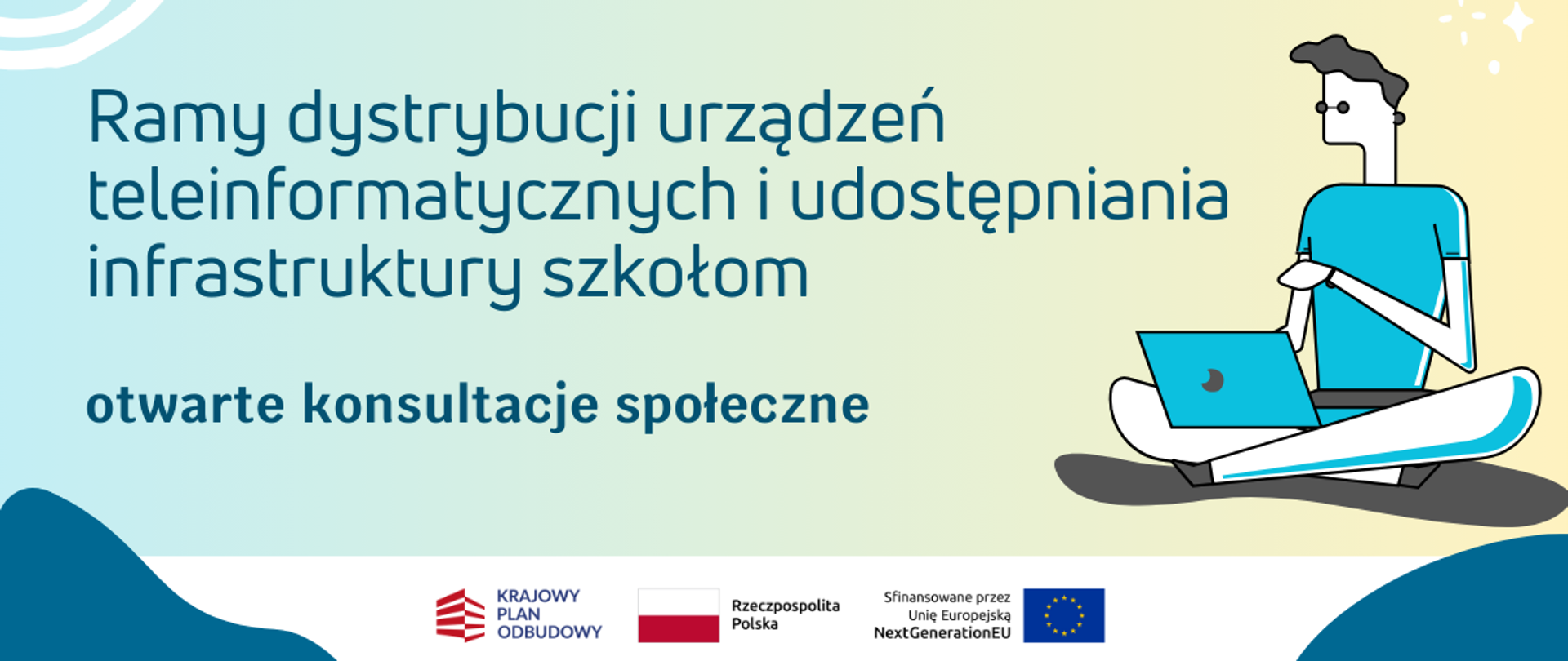 Grafika z tekstem: Ramy dystrybucji urządzeń teleinformatycznych i udostępniania infrastruktury szkołom. Otwarte konsultacje społeczne