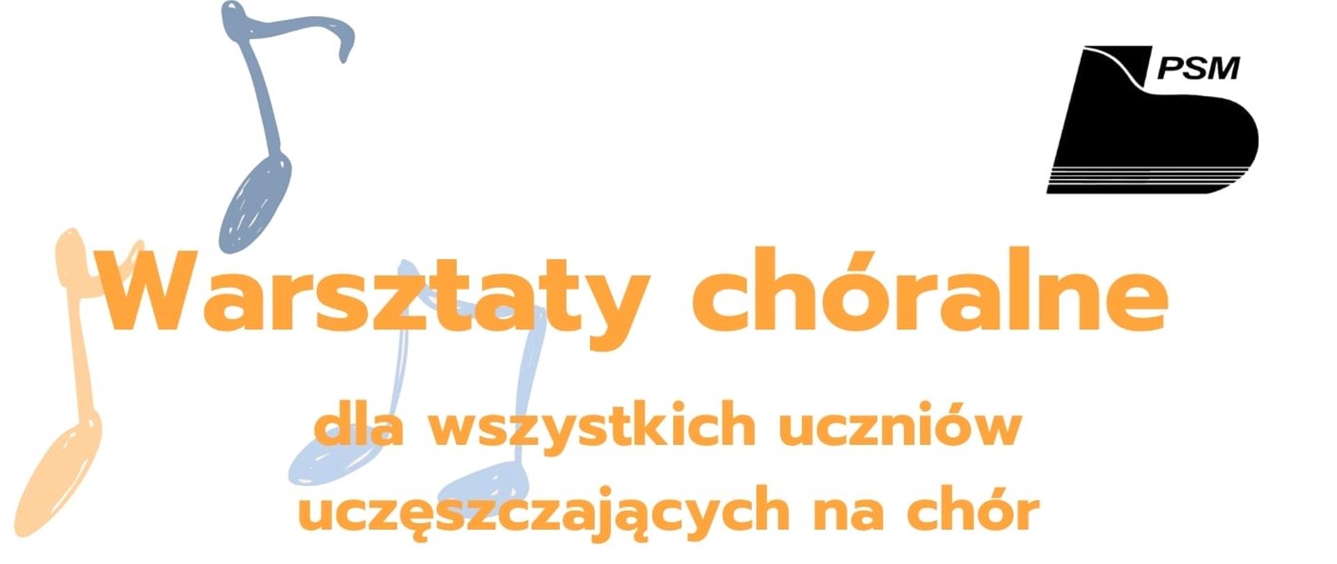 Biały plakat informujący o terminie i miejscu warsztatów chóralnych.