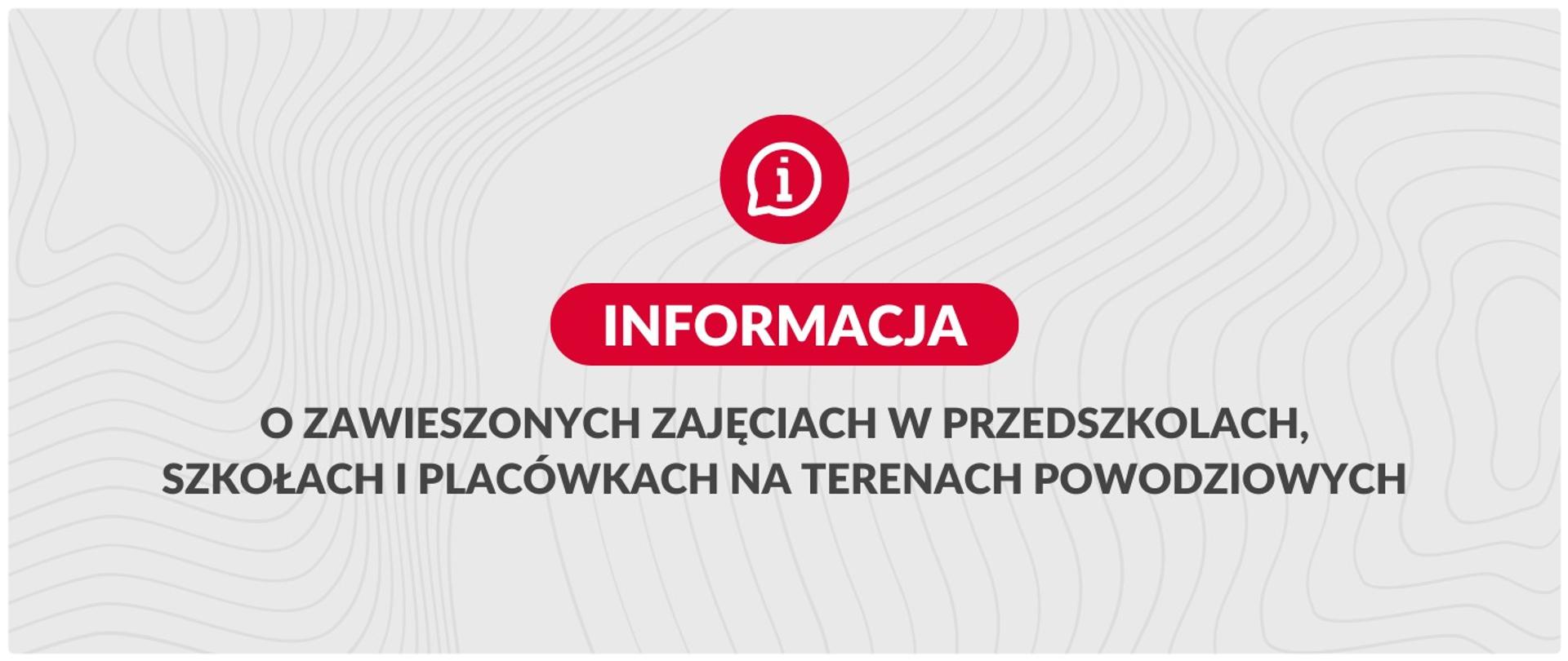 Grafika: Informacja o zawieszonych zajęciach w przedszkolach, szkołach i placówkach na terenach powodziowych