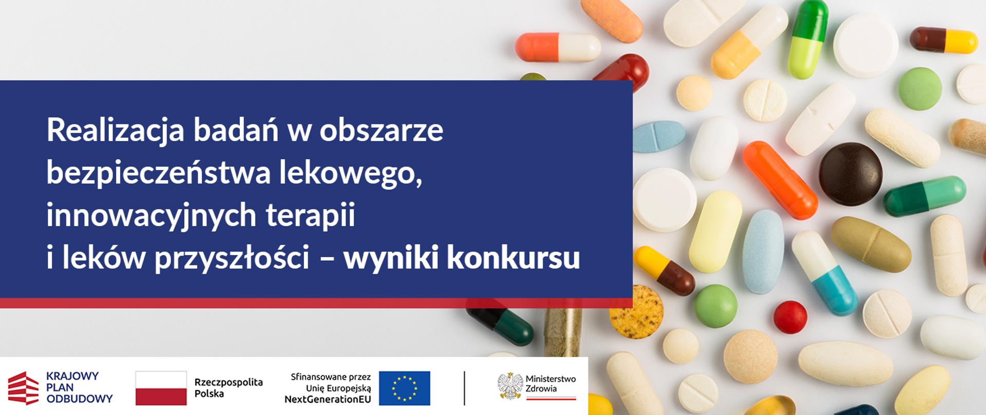 wyniki konkursu dla przedsiębiorców na realizację badań w obszarze bezpieczeństwa lekowego, innowacyjnych terapii i leków przyszłości