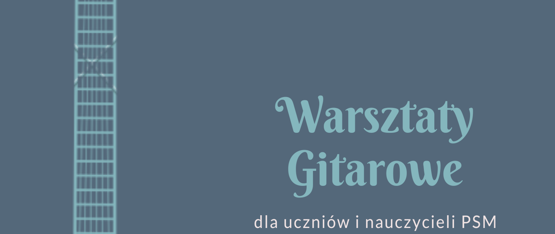 Plakat szaroniebieski, ciemnoszare tło i jasnoniebieska gitara po lewej stronie, tekst umieszczony po stronie prawej, kolor czcionki jasnoniebieski