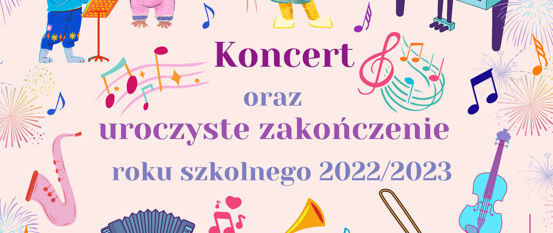 Plakat na bladoróżowym tle, z elementami graficznymi przestawiającymi instrumenty muzyczne, balony, rysunkowe wizerunki zwierząt grających na instrumentach muzycznych. Na samej górze plakatu napis "PSM nr 1 w Kędzierzynie-Koźlu zaprasza na". Pośrodku plakat napis o treści "Koncert oraz uroczyste zakończenie roku szkolnego 2022/2023". Na samym dole plakatu informacja tekstowa o godzinie i miejscu koncertu, o treści "23 czerwca godz. 16:30, Sala Koncertowa, wstęp wolny".