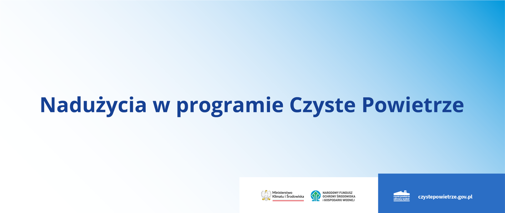 Plansza informacyjna z napisem: "Nadużycia w programie Czyste Powietrze".