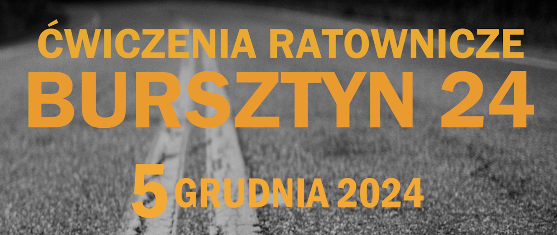 Plakat informacyjny ćwiczenia ratownicze Bursztyn 24