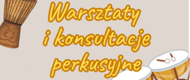 Plakat z zaproszeniem na warsztaty perkusyjne, które odbędą się 29.10.2024 r. Grafika zawiera żółty napis o treści "Warsztaty i konsultacje perkusyjne" a także rysunki instrumentów takich jak kotły, ksylofon, werbel, talerze.