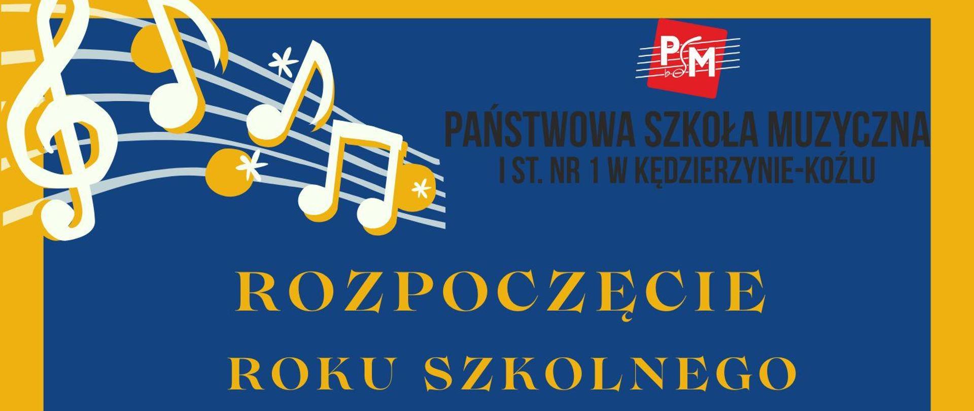 Plakat w kolorach niebiesko-żółtych z motywami muzycznymi informuje o rozpoczęciu roku szkolnego 2024/2025 w Państwowej Szkole Muzycznej I st. nr 1 w Kędzierzynie-Koźlu 2 września. Spotkanie informacyjne o 16:30, uroczystość o 17:00 w Sali Koncertowej.