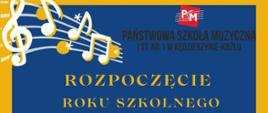 Plakat w kolorach niebiesko-żółtych z motywami muzycznymi informuje o rozpoczęciu roku szkolnego 2024/2025 w Państwowej Szkole Muzycznej I st. nr 1 w Kędzierzynie-Koźlu 2 września. Spotkanie informacyjne o 16:30, uroczystość o 17:00 w Sali Koncertowej.