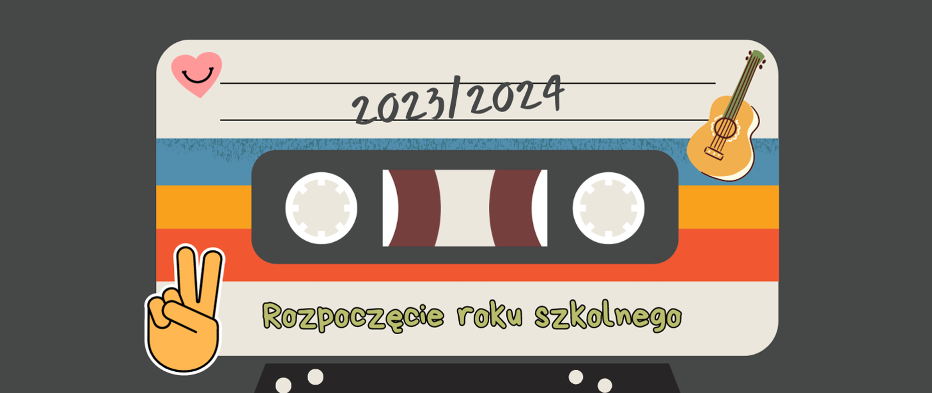 grafika przedstawiająca kasetę magnetofonową z napisami 2023/2024 oraz Rozpoczęcie roku szkolnego. W lewym górnym rogu serduszko różowe, w prawym – gitara, w lewym dolnym – ikona dłoni z gestem V