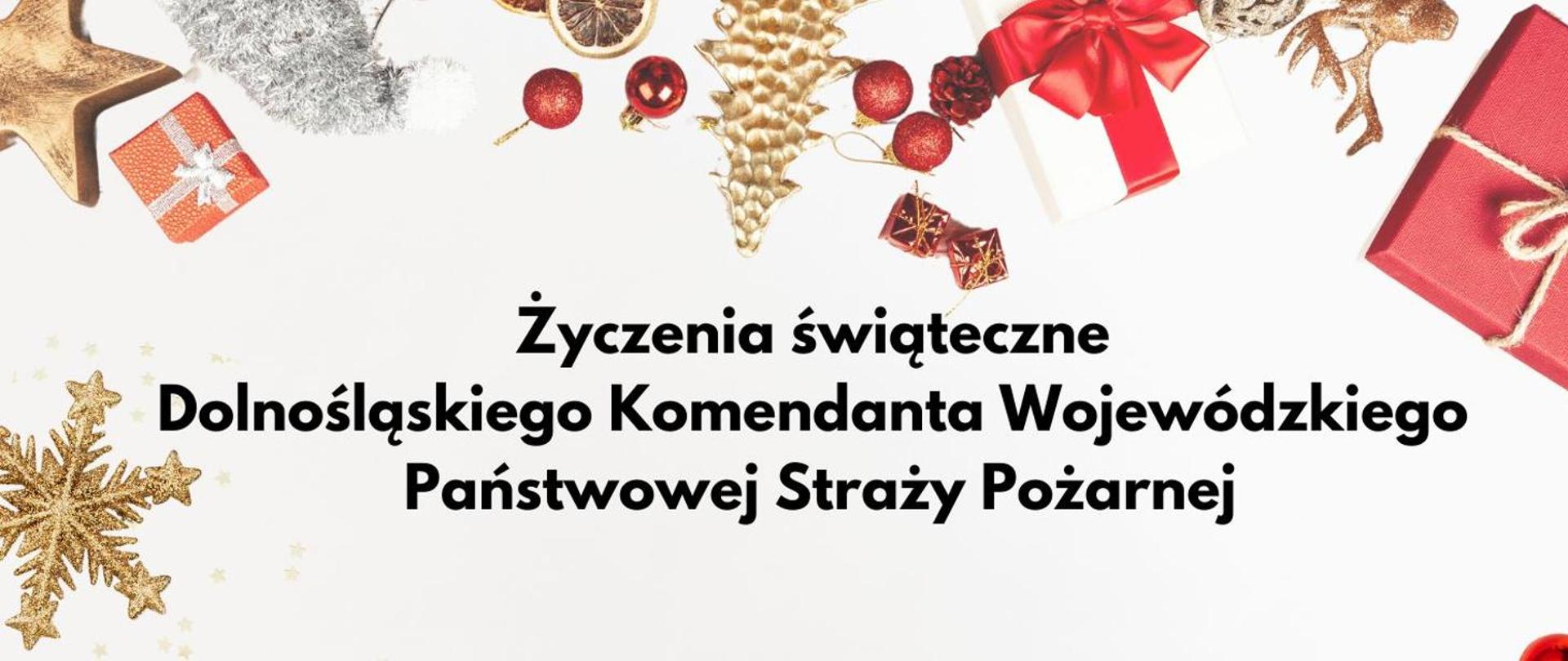 Życzenia Bożonarodzeniowe i Noworoczne 2024 Dolnośląskiego Komendanta Wojewódzkiego PSP