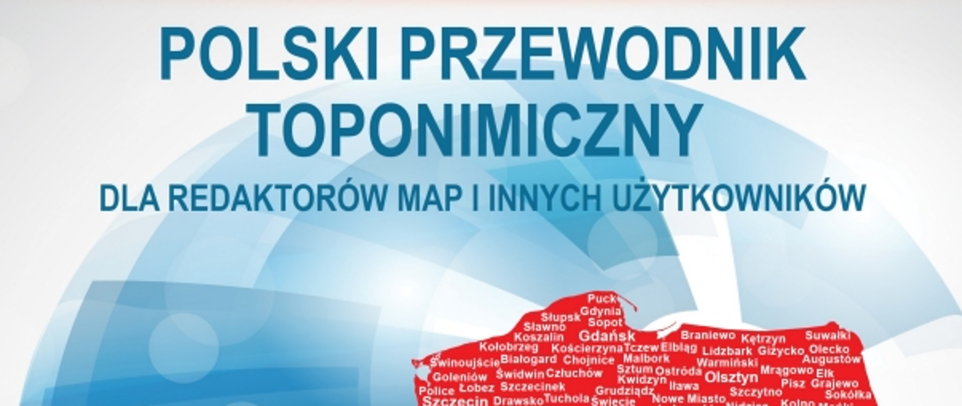 Polski przewodnik toponimiczny dla redaktorów map i innych użytkowników