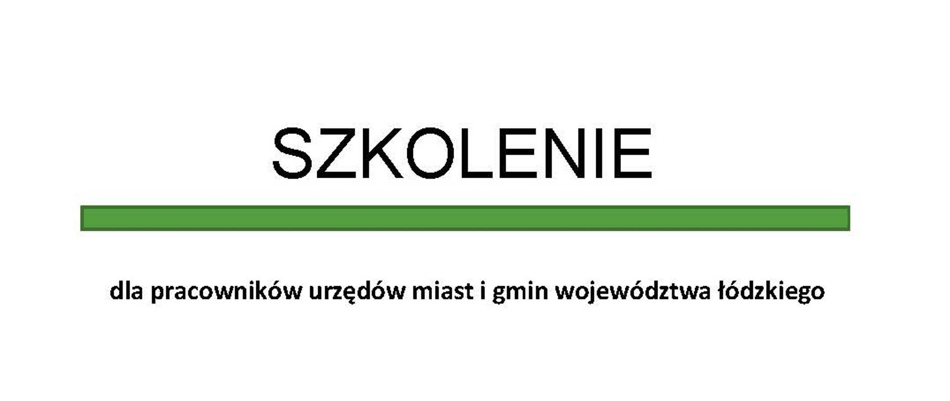 Informacja o organizacji szkolenia dla pracowników urzędów miasta i gmin województwa łódzkiego