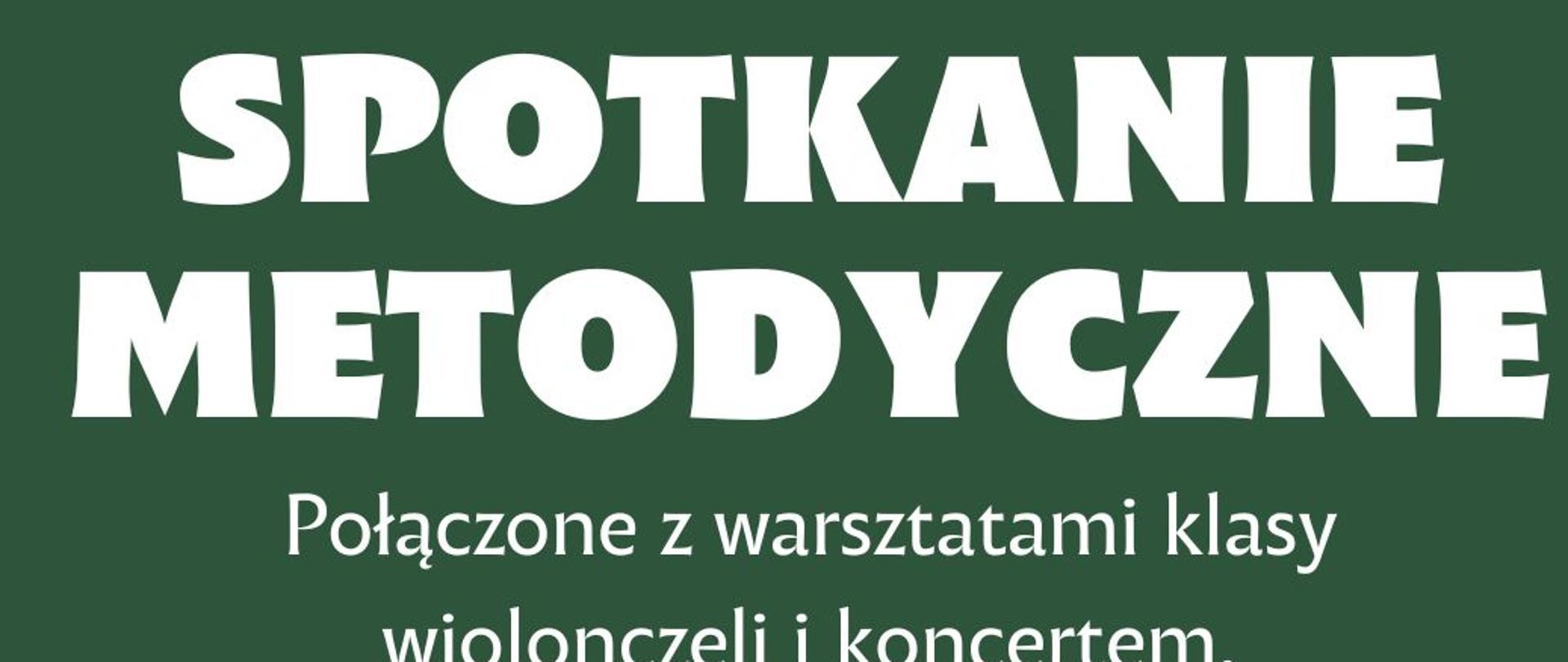 Plakat spotkania metodycznego wiolonczeli 29.11.2022r., na zielonym tle na górze białe duże litery z informacją o spotkaniu, z prawej strony logo szkoły, poniżej ikona postaci z wiolonczelą, z lewej strony szczegółowa informacja tekstowa o spotkaniu