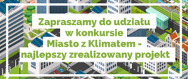 konkurs „Miasto z klimatem – najlepszy zrealizowany projekt”