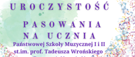 Tłem panoramy są plamy białe i plamy z nut. Na tle widnieje napis o Uroczystości Pasowaniu na ucznia.