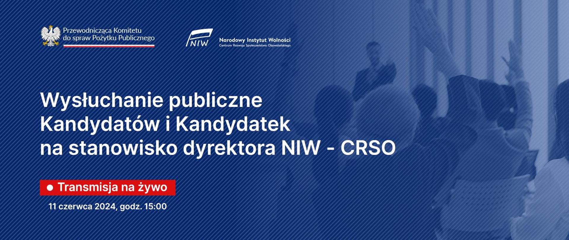 Wysłuchanie publiczne Kandydatów i Kandydatek na stanowisko dyrektora NIW - CRSO