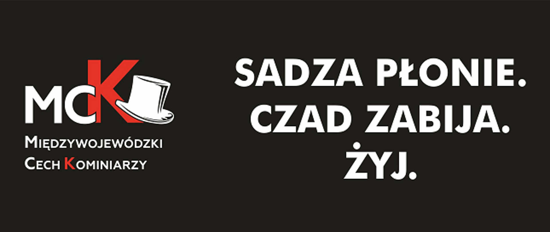 Zdjęcie przedstawia logo akcji Sadza płonie. Czad zabija. Żyj