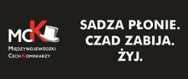 Zdjęcie przedstawia logo akcji Sadza płonie. Czad zabija. Żyj