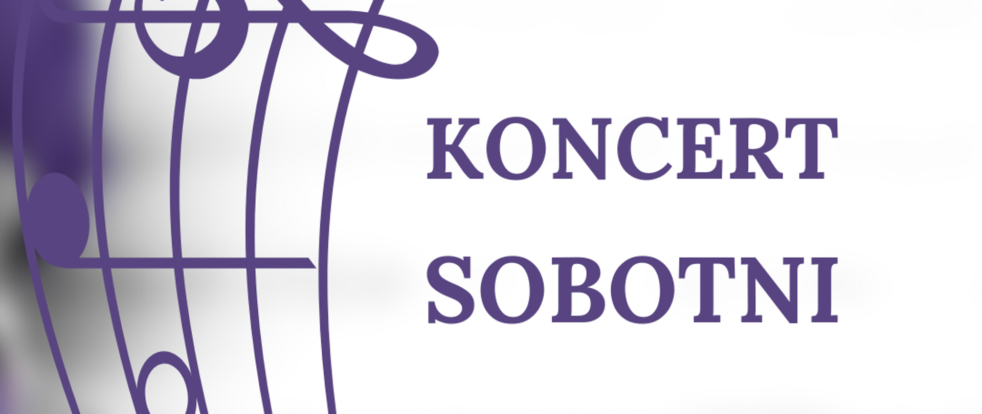 Plakat posiada białe tło. Z lewej strony znajduje się pionowa pięciolinia z kluczem wiolinowym oraz nutami. Z prawej strony widnieją napisy informujące o Koncercie sobotnim, dacie i godzinie oraz zaproszenie.