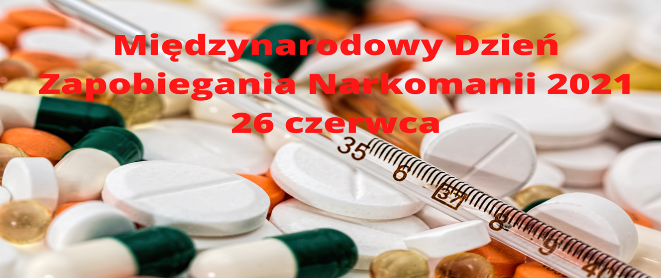 Międzynarodowy Dzień Zapobiegania Narkomanii 2021 Powiatowa Stacja Sanitarno Epidemiologiczna 3995