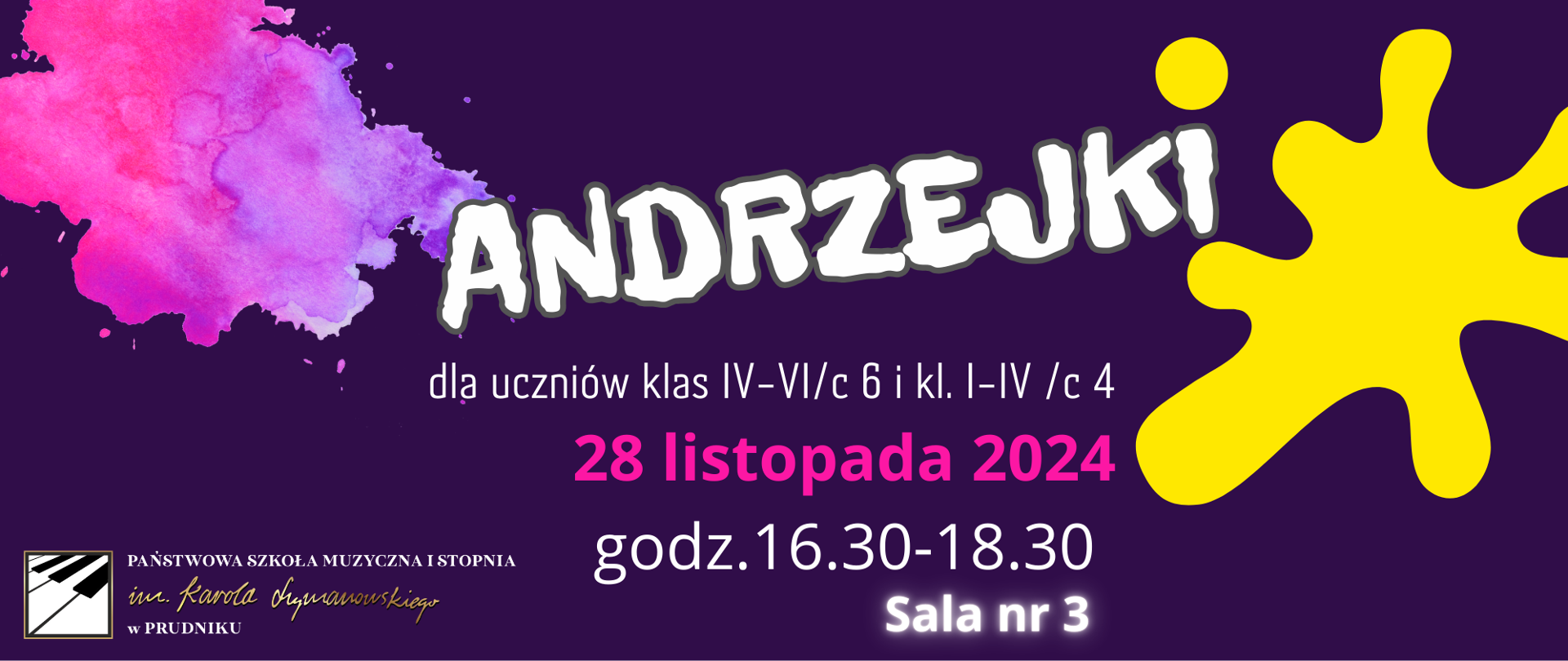 Baner z informacją o zabawie andrzejkowej dla uczniów. Na ciemnoniebieskim tle kolorowe napisy z informacją dla uczniów o terminie zabawy. W lewym dolnym rogu logo szkoły. Po prawej i lewej stronie kolorowe "kleksy".