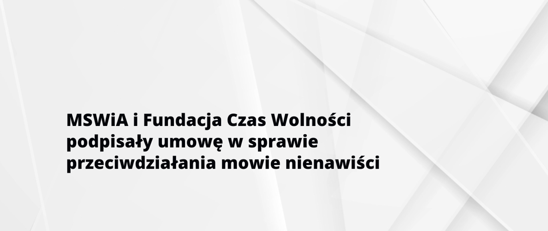 MSWiA i Fundacja Czas Wolności podpisały umowę w sprawie przeciwdziałania mowie nienawiści