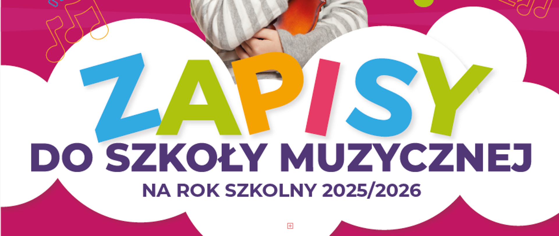 Plakat rekrutacyjny na ciemnoróżowym tle ze zdjęciami dziewczynki trzymającej skrzypce i grającej na pianinie, logo szkoły w lewym górnym rogu, ikonografią nut oraz szczegółową informacją tekstową o zapisach do szkoły na rok szkolny 2025/26