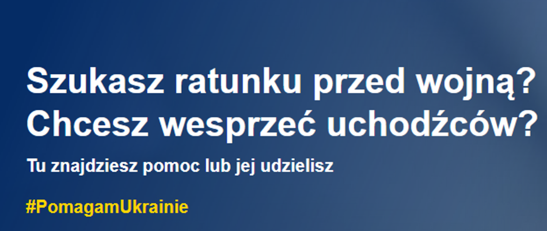 Szukasz ratunku przed wojną? Chcesz wesprzeć uchodźców?