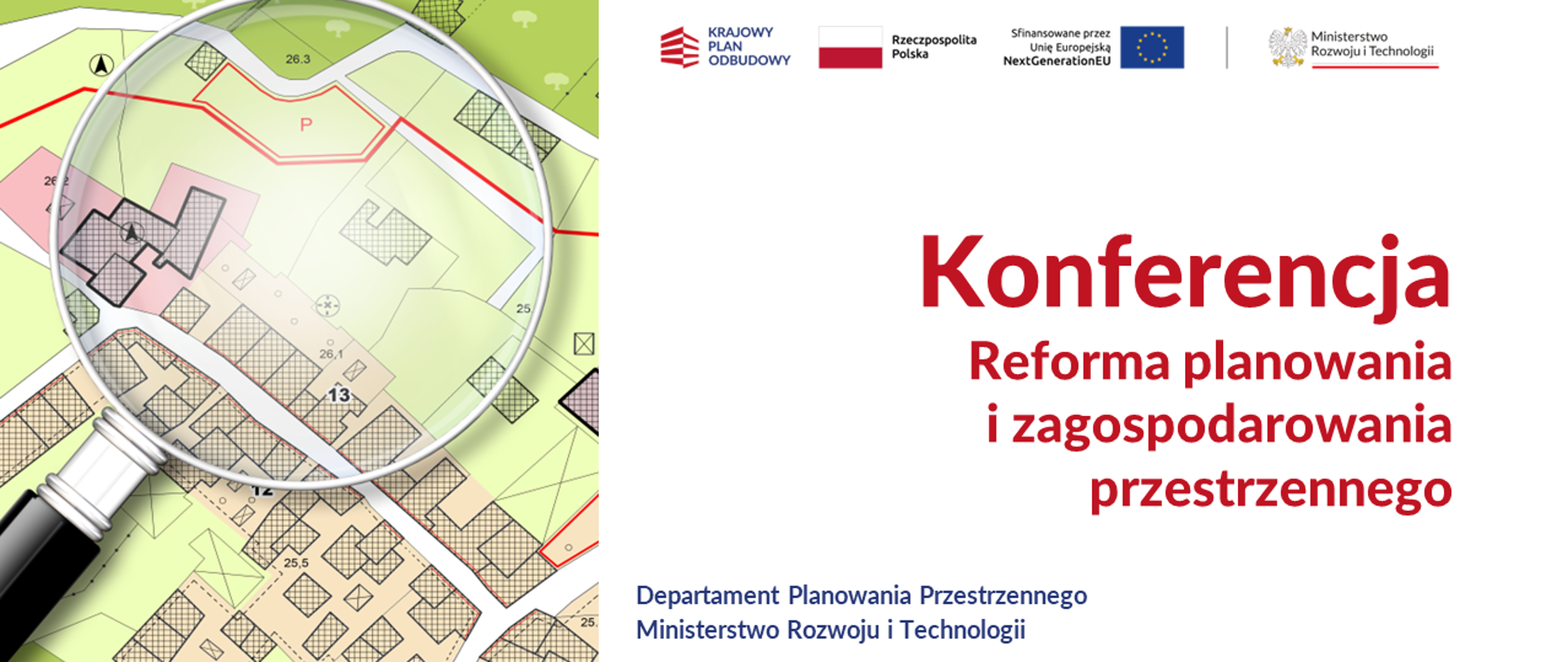 Białe tło. Po lewej stronie grafika z podkładem mapowym i lupą. Po prawej stronie czerwony napis "Konferencja reforma planowania i zagospodarowania przestrzennego". 