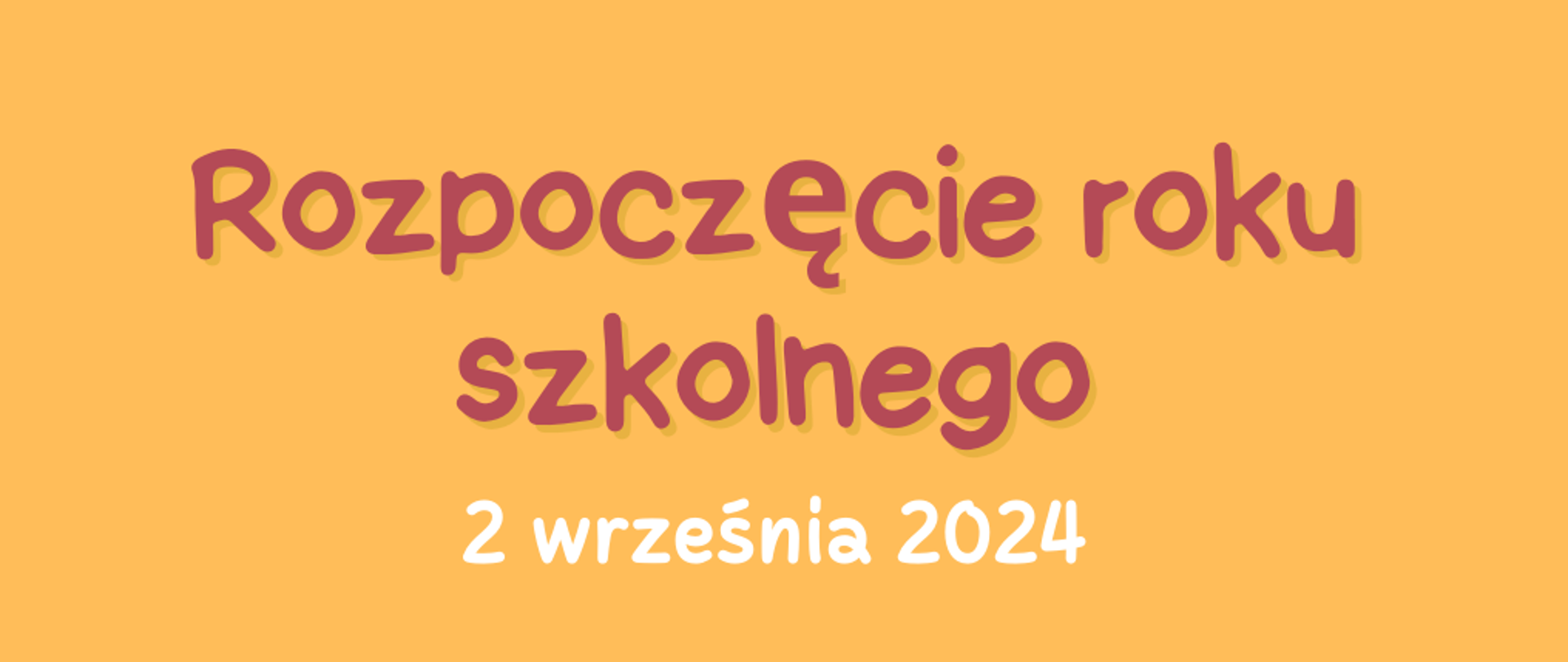 Na pomarańczowym tle widnieje napis Rozpoczęcie roku szkolnego