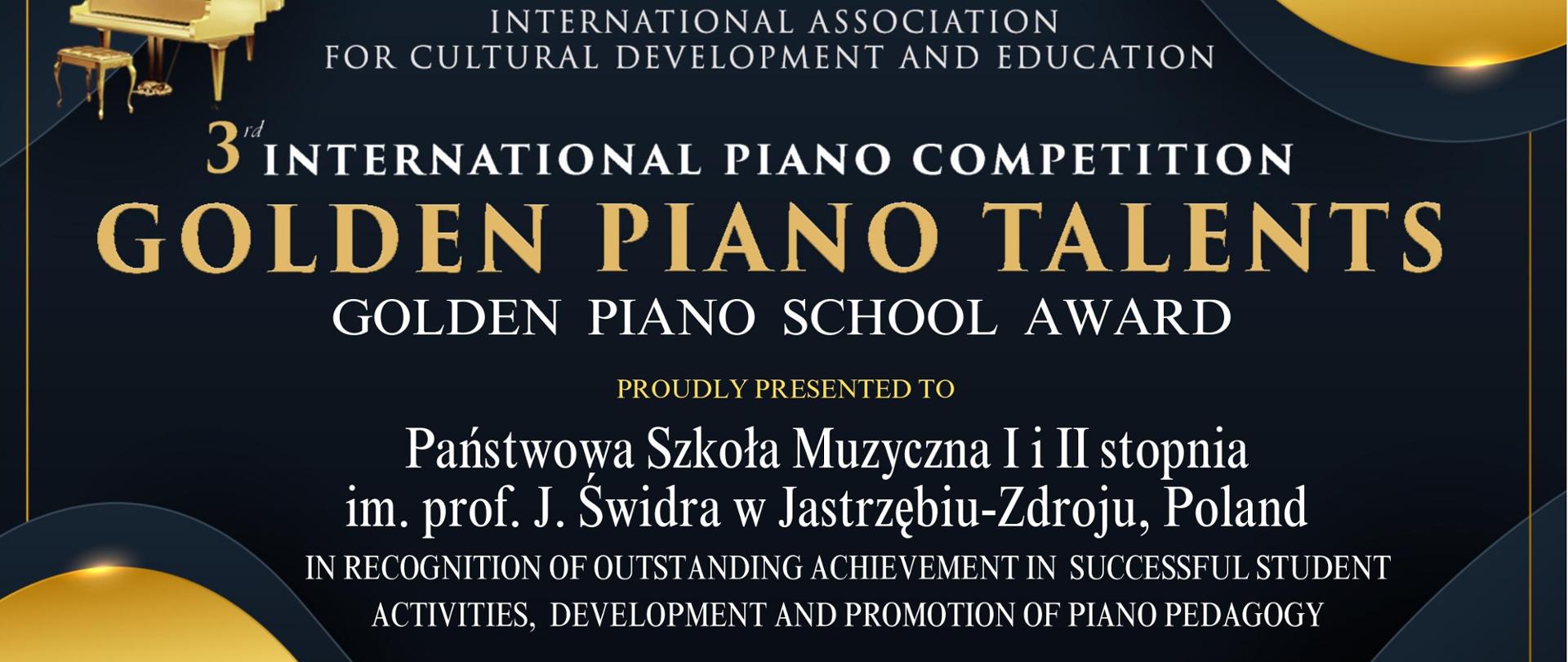 Dyplom Golden Piano School Award dla PSM I i II st. im. prof. J. Świdra w Jastrzębiu-Zdroju, Poland w trzecim Międzynarodowym Konkursie Pianistycznym "Golden Piano Talents", maj 2024, Macedonia