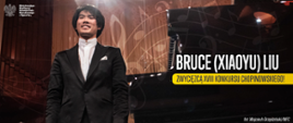 Bruce (Xiaoyu) Liu z Kanady zwycięzcą XVIII Konkursu Chopinowskiego!, fot. Wojciech Grzędziński/NIFC