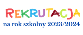 plakat reklamowy informujący o rekrutacji na rok szkolny 2023/2024, kolorowa informacja tekstowa