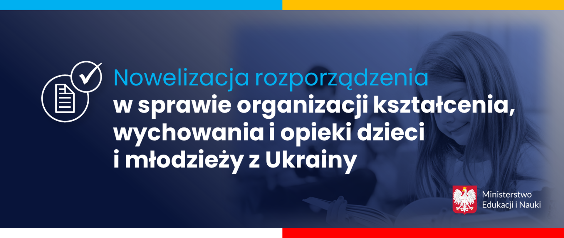 Grafika - na niebieskim tle dziecko i napis Nowelizacja rozporządzenia w sprawie organizacji kształcenia, wychowania i opieki dzieci i młodzieży z Ukrainy.