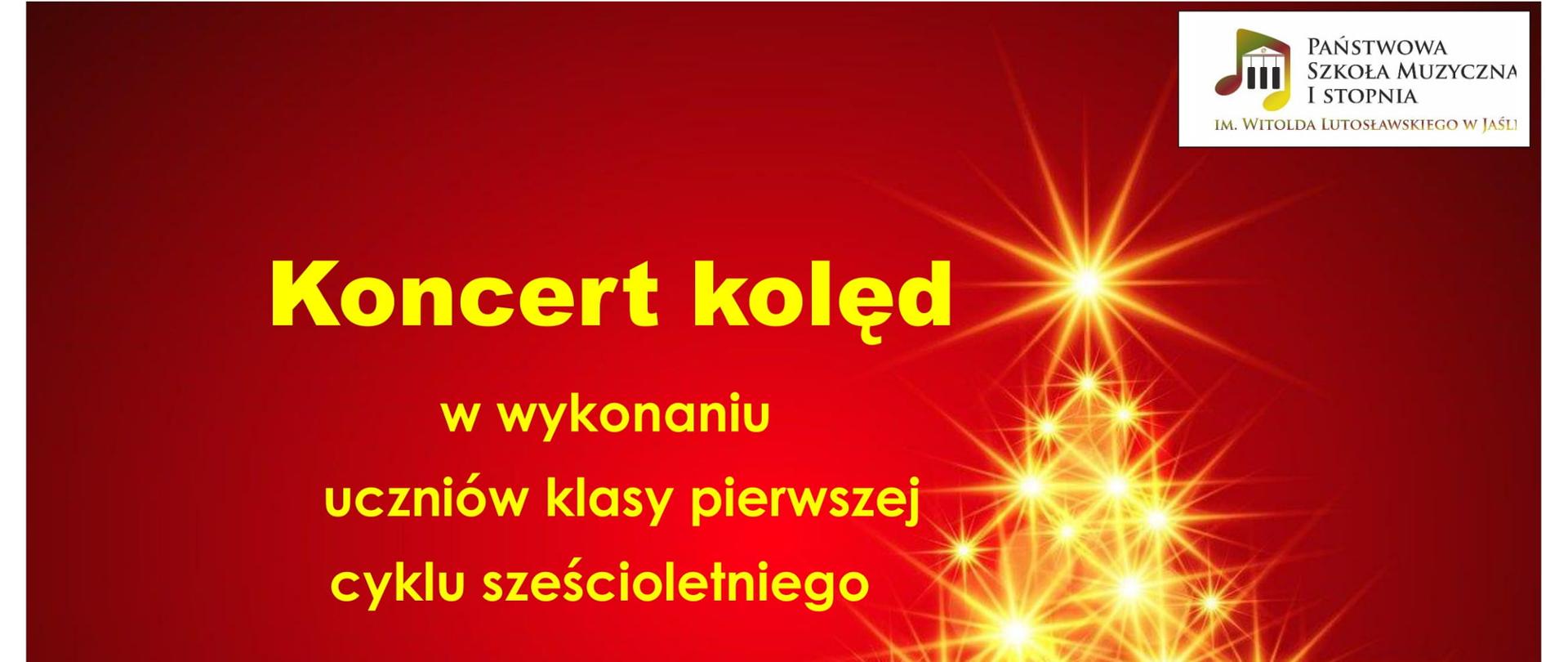 Na czerwonym tle z lewej strony żółty napis „koncert kolęd w wykonaniu uczniów klasy pierwszej cyklu 6-letniego” 17 grudnia 2024 roku wtorek godzina 16:15 aula PSM zapraszamy.
W prawym górnym rogu znajduje się logo Państwowa Szkoła Muzyczna I stopnia im. Witolda Lutosławskiego. Poniżej żółta choinka zrobiona z gwiazdek i okrągłych kółeczek.