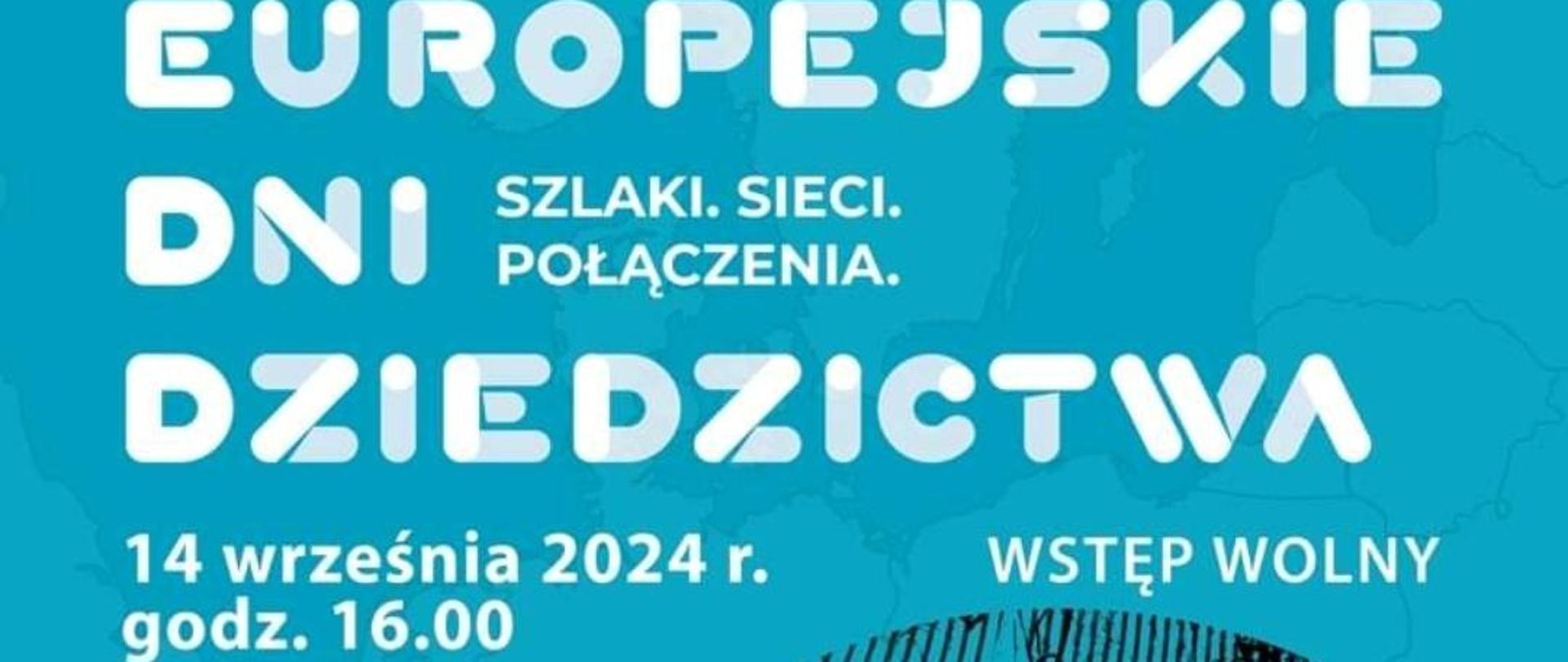 na niebieskim tle biały napis - Europejskie Dni Dziedzictwa 14 września 2024 godz. 16,00 kościół ewangelicki w Kole. Wstęp wolny.