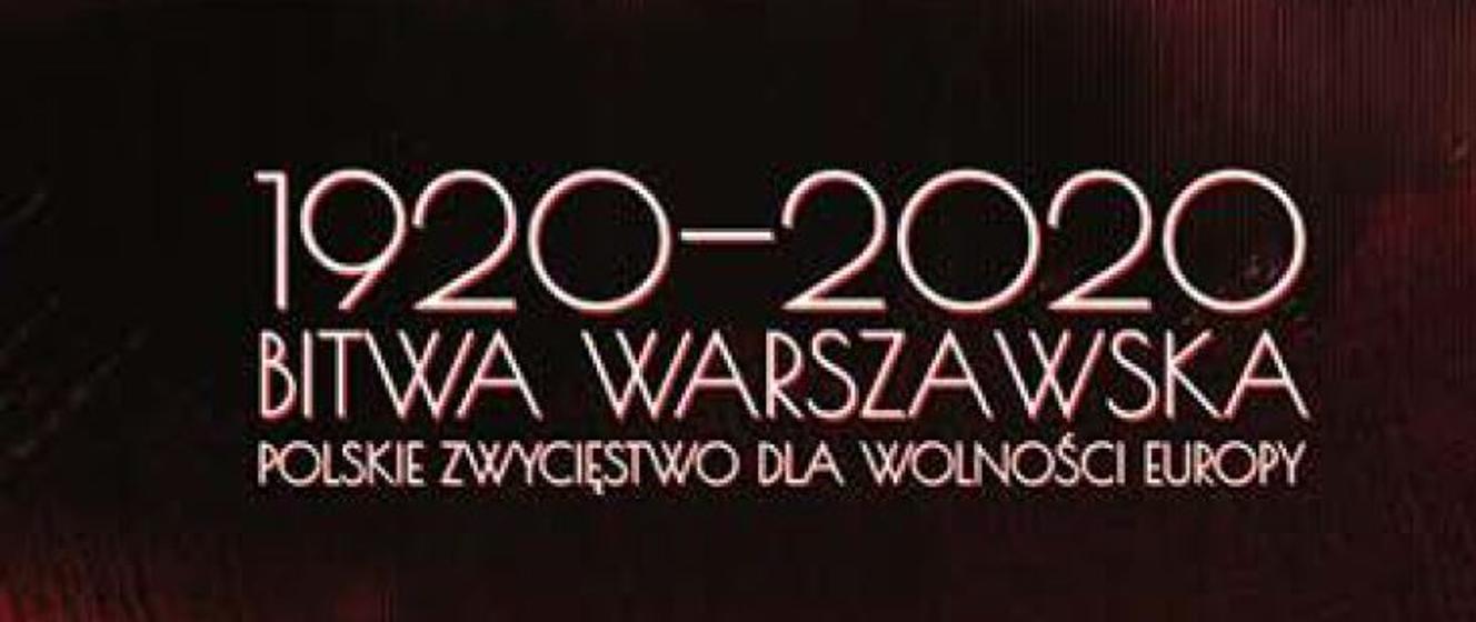 Bitwa Warszawska – Polskie Zwycięstwo Dla Wolności Europy - Polska W ...