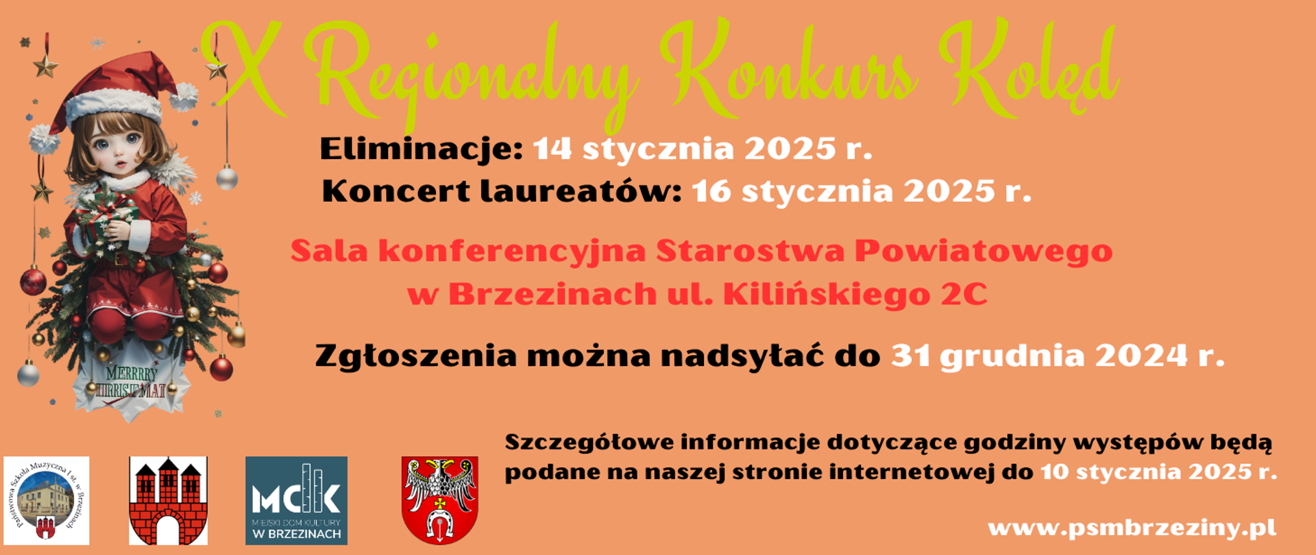 Grafika na pomarańczowym tle przedstawia szczegóły X Konkursu Kolęd. W lewym dolnym rogu logo szkoły, Miasta Brzeziny, Powiatu brzezińskiego oraz Miejskiego Domu Kultury. W lewym górnym rogu dziewczynka w mikołajkowym stroju.