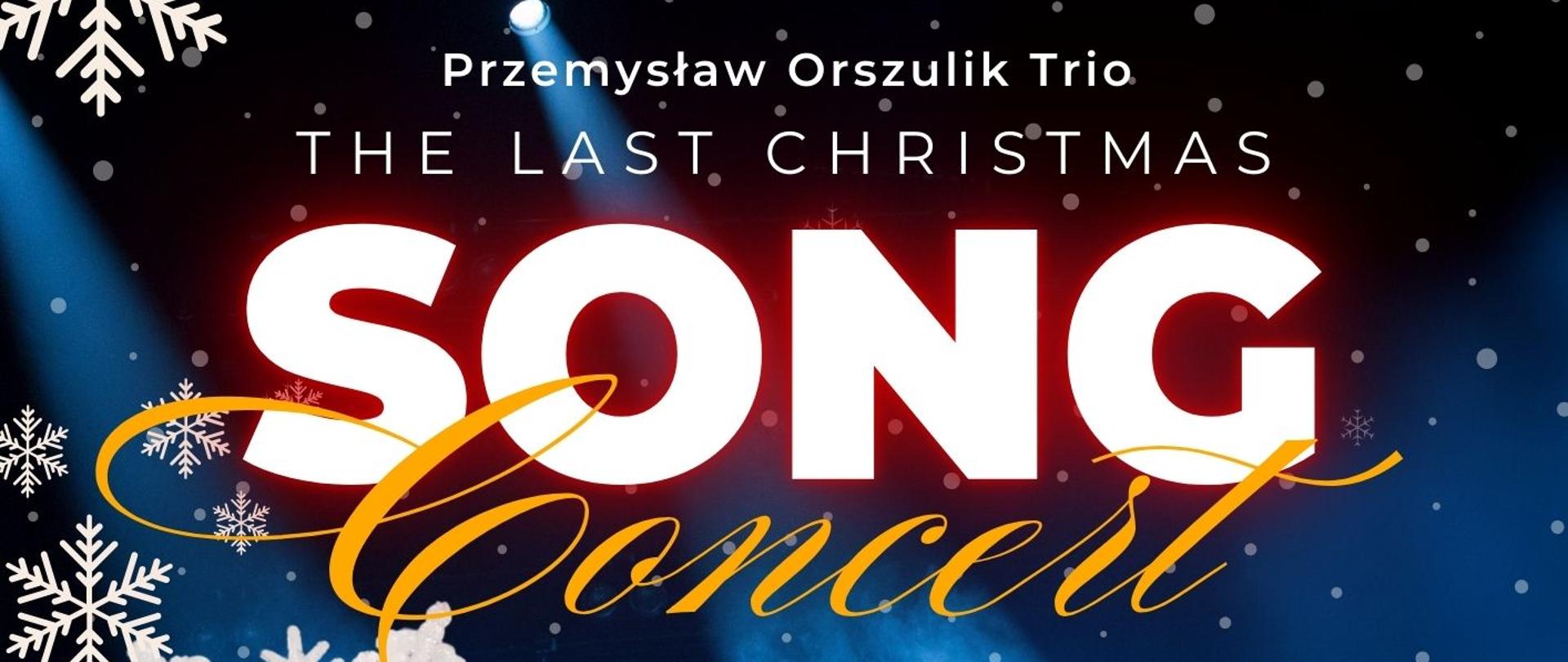 Plakat dotyczący Koncertu "The Last Christmas" odbywającego się w dniu 18.01.2024 o godz. 18.00.