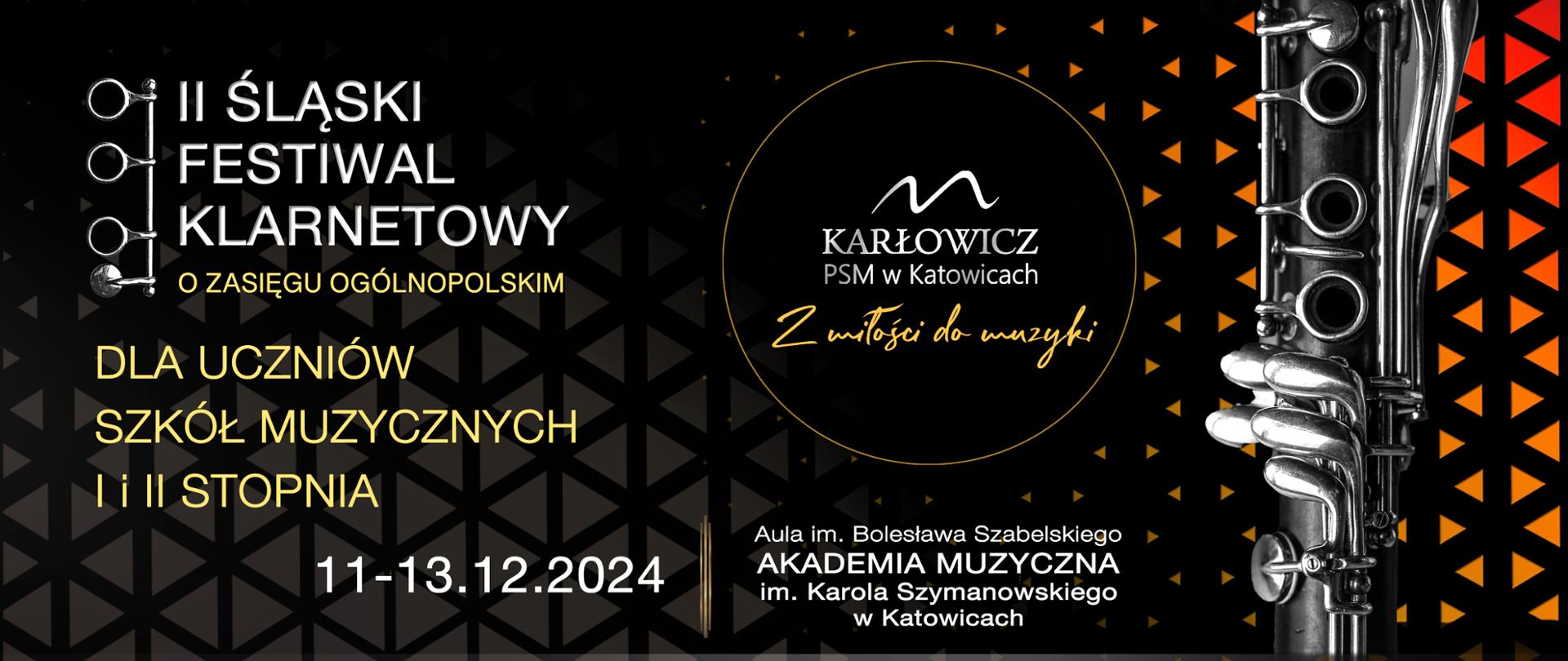 plakat z informacją II ŚLĄSKI FESTIWAL KLARNETOWY O ZASIĘGU OGÓLNOPOLSKIM DLA UCZNIÓW SZKÓŁ MUZYCZNYCH I i II STOPΝΙΑ KARŁOWICZ PSM w Katowicach Z miłości do 11-13 GRUDNIA 2024 Aula im. Bolesława Szabelskiego AKADEMIA MUZYCZNA im. Karola Szymanowskiego w Katowicach